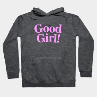 Good Girl Hoodie